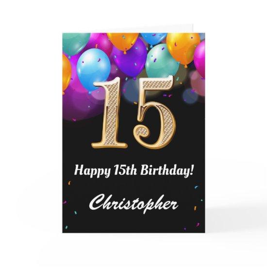 15th Birthday Black and Gold Colorful Balloons Card