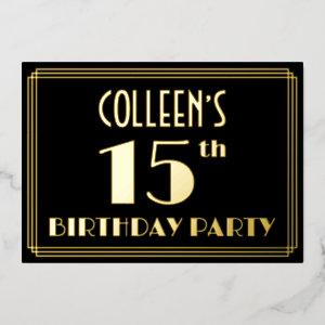 15th Birthday Party: Art Deco Look “15”, w/ Name Foil