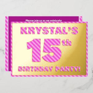 15th Birthday Party — Bold, Fun, Pink Stripes # 15 Foil