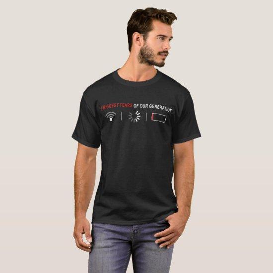 biggest fears of our generation available in many T-Shirt