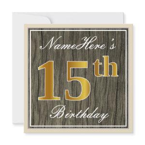Elegant, Faux Wood, Faux Gold 15th Birthday + Name