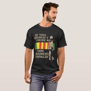 if you weren't there your argument is invalid gun T-Shirt