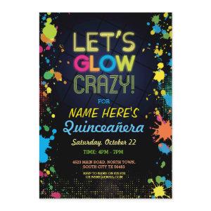 Quinceanera Let's Glow Crazy Birthday Neon Invite