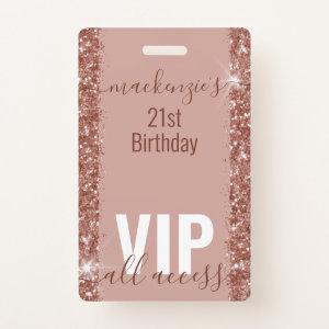 Rose Gold Glam Glitter VIP Bday Party  Badge